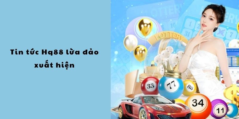 (Giải Đáp) Hq88 Lừa Đảo Là Sự Thật Hay Tin Đồn? Tin tức nhà cái lừa đảo xuất hiện